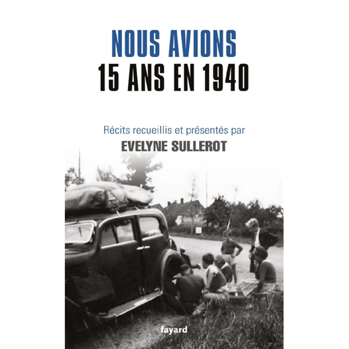 Nous avions 15 ans en 1940 · Occasion