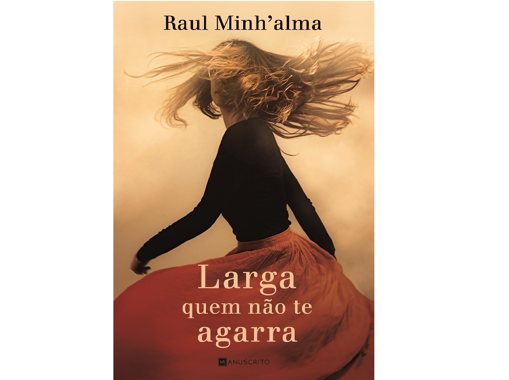 LIVRO LARGA QUEM NÃO TE AGARRA RAUL MINH'ALMA