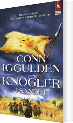 Knogler I Sandet - Djengis Khan 3 - Conn Iggulden - Bog