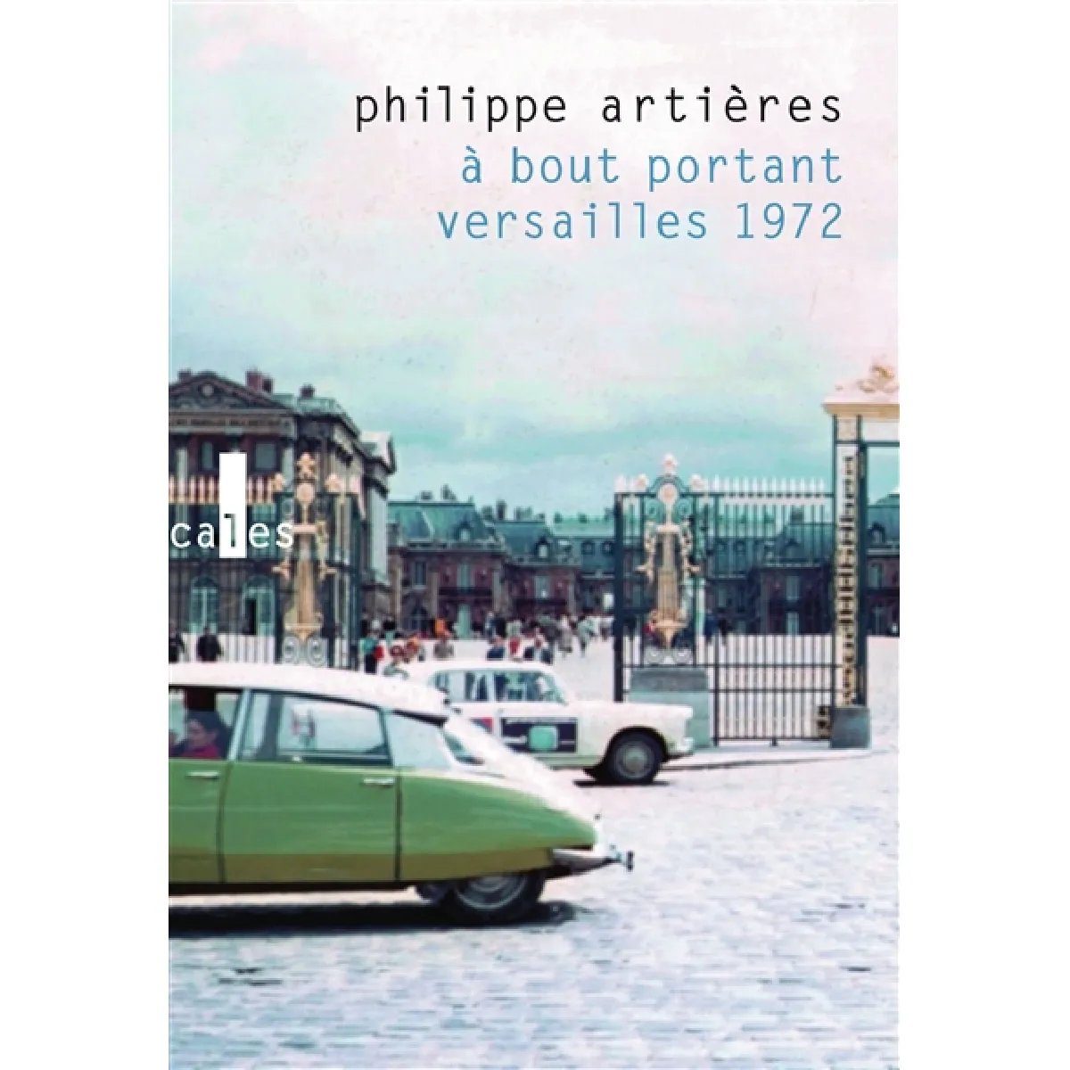 A bout portant : Versailles 1972