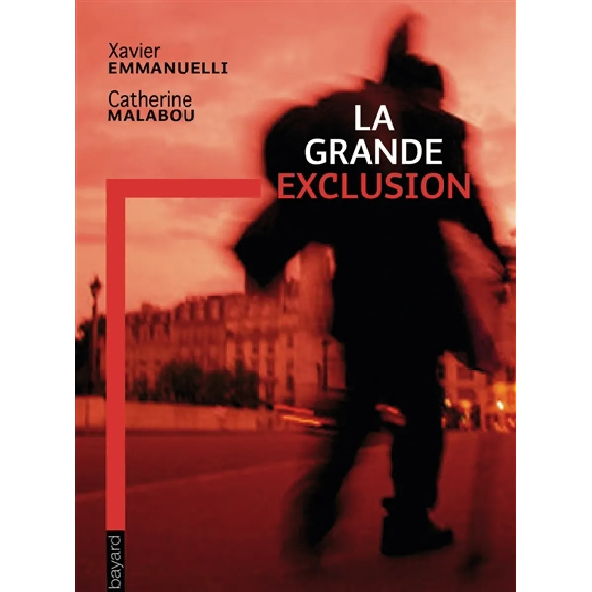 La grande exclusion : l'urgence sociale, symptômes et thérapeutique · Occasion