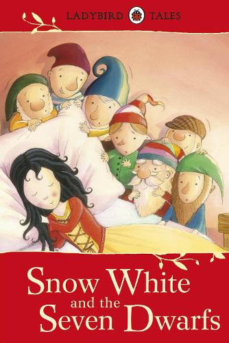 Ladybird Tales: Snow White and the Seven Dwarfs (Hardback)