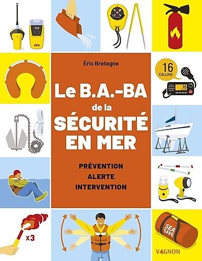 VAGNON - LE B.A-BA DE LA SECURITE EN MER