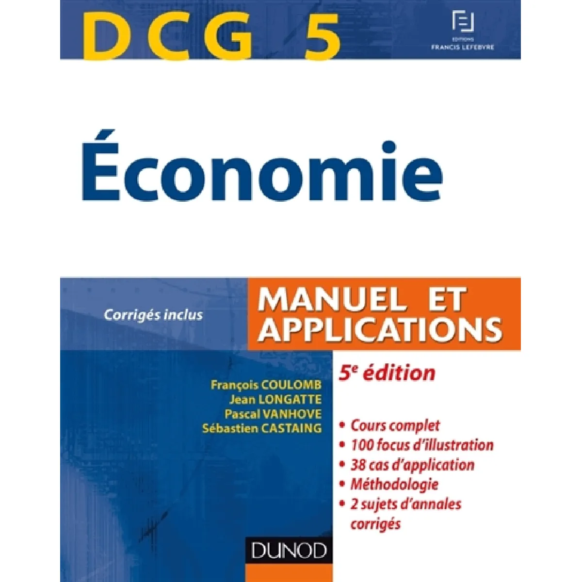 Economie, DCG 5 : manuel et applications : corrigés inclus · Occasion