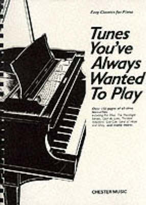 Tunes You'Ve Always Wanted To Play (Book)