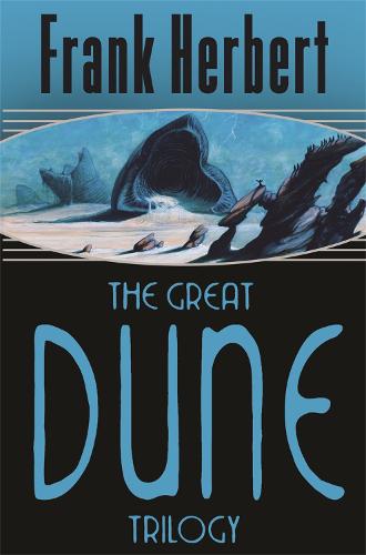 The Great Dune Trilogy: Dune, Dune Messiah, Children of Dune (Paperback)