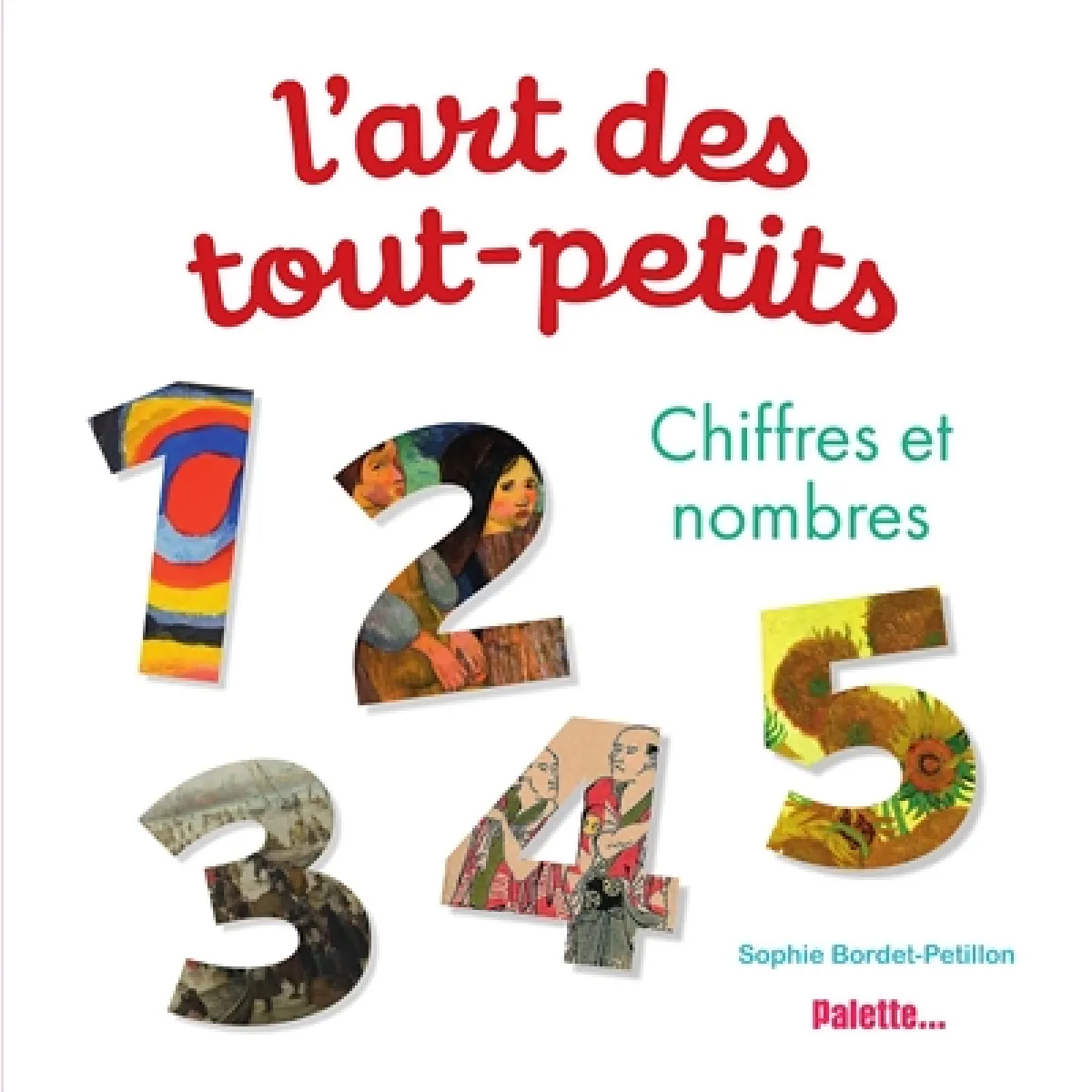 L'art des tout-petits. Chiffres et nombres · Occasion
