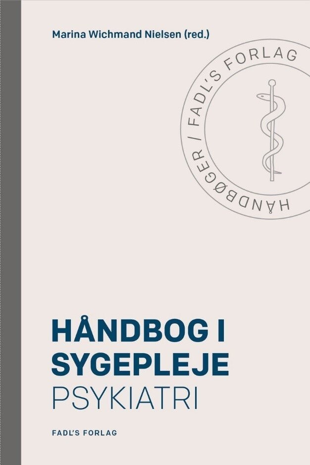 Håndbog I Sygepleje: Psykiatri - Marina Wichmand Nielsen - Bog