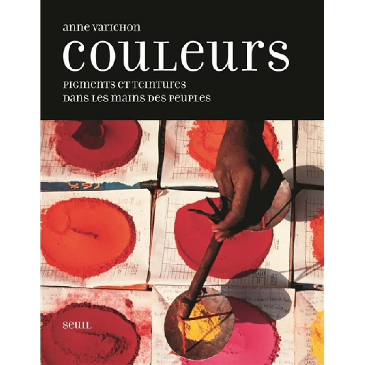 Couleurs : pigments et teintures dans les mains des peuples · Occasion