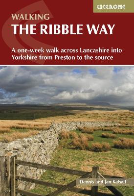 Walking the Ribble Way: A one-week walk across Lancashire into Yorkshire from Preston to the source (Paperback)