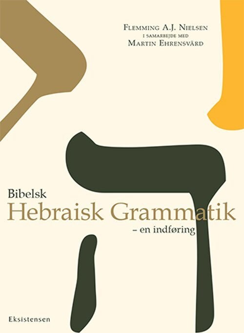 Bibelsk Hebraisk Grammatik - Flemming A. J. Nielsen - Bog