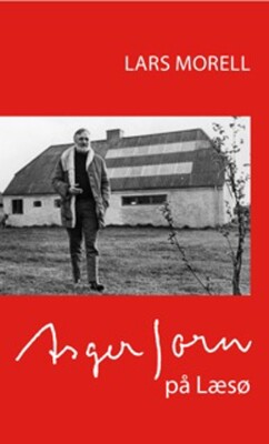 Asger Jorn På Læsø - Lars Morell - Bog