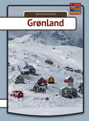 Grønland - Min Første Bog - Henrik Enemark - Bog