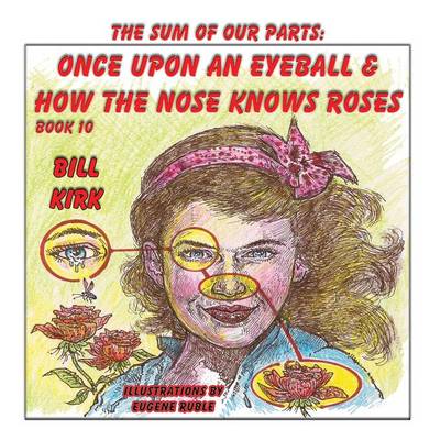 Once Upon an Eyeball and How the Nose Knows Roses (Paperback)