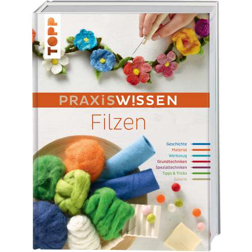 Praxis Wissen -  Filzen