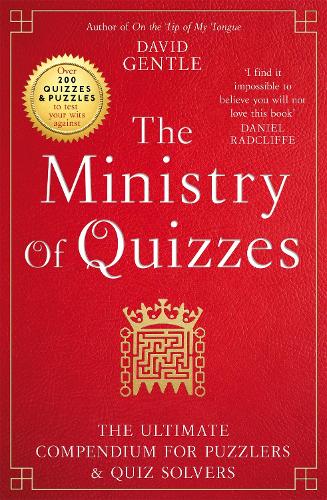 The Ministry of Quizzes: The Ultimate Compendium for Puzzlers and Quiz-Solvers (Paperback)