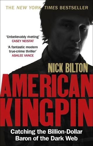 American Kingpin: Catching the Billion-Dollar Baron of the Dark Web (Paperback)