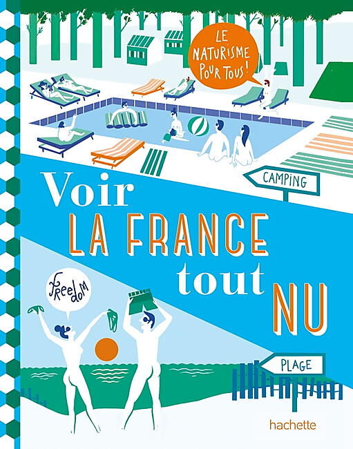 HACHETTE - VOIR LA FRANCE TOUT NU