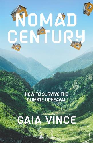 Nomad Century: How to Survive the Climate Upheaval (Hardback)