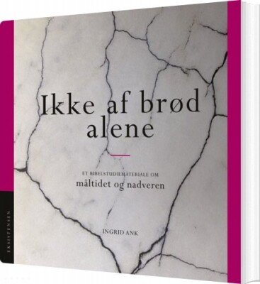 Ikke Af Brød Alene - Ingrid Ank - Bog