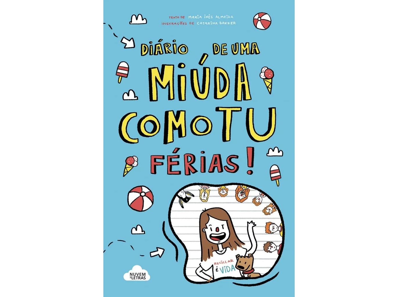 LIVRO DIÁRIO DE UMA MIÚDA COMO TU-FÉRIAS! /MARIA INÊS ALMEIDA