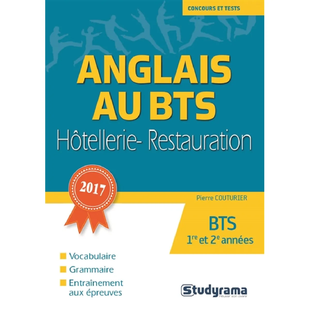 L'anglais au BTS hôtellerie-restauration : BTS 1re et 2e années : vocabulaire, grammaire, entraînement aux exercices et à l'épreuve finale 2017 · Occasion