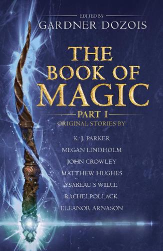 The Book of Magic: Part 1: A Collection of Stories by Various Authors (Paperback)