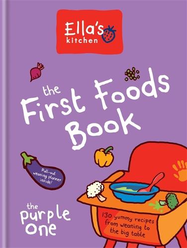 Ella's Kitchen: The First Foods Book: The Purple One (Hardback)