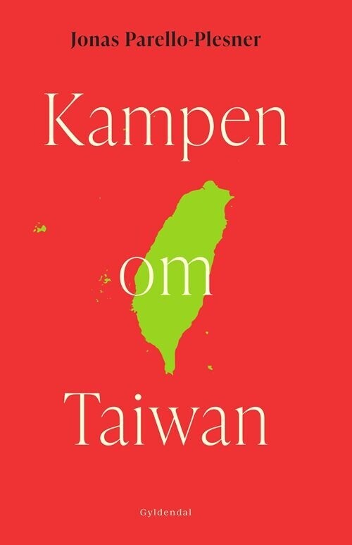 Kampen Om Taiwan - Jonas Parello Plesner - Bog
