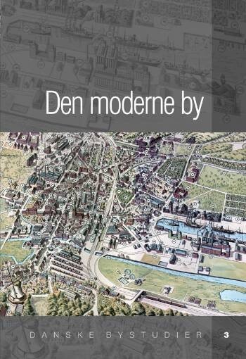 Den Moderne By - Søren Bitsch Christensen - Bog