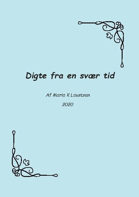 Digte Fra En Svær Tid - Maria Laustsen - Bog