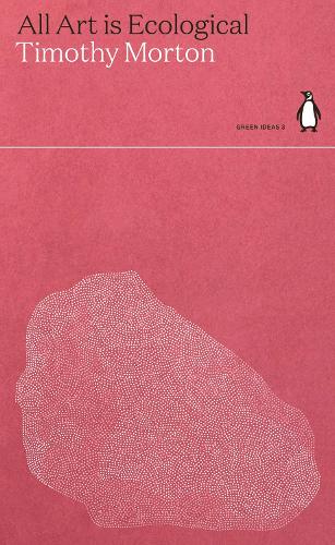 All Art is Ecological - Green Ideas (Paperback)