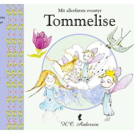 Mit allerførste eventyr: Tommelise - H. C. Andersen