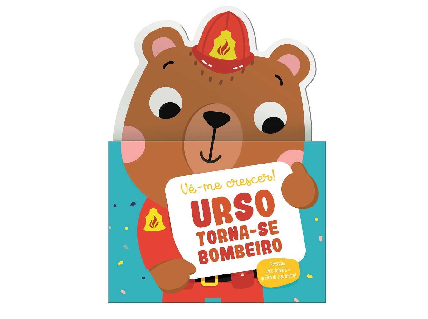 LIVRO VÊ-ME CRESCER URSO TORNA-SE BOMBEIRO