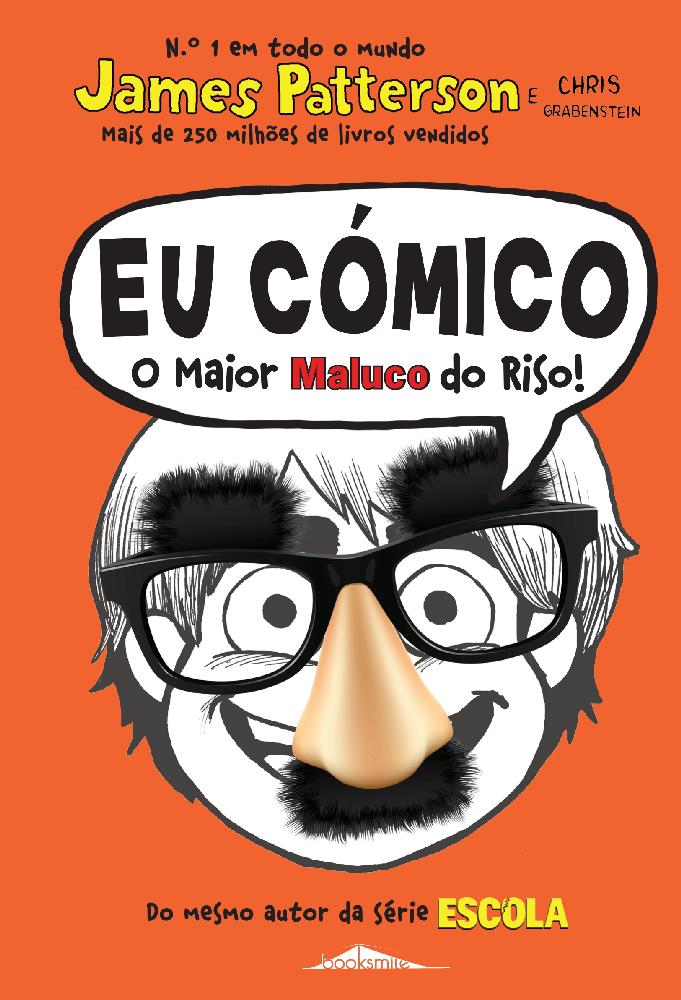 Eu Cómico: o Maior Maluco do Riso! de James Patterson - Volume 1 (7ª Edição)