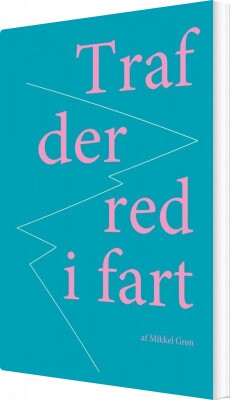 Traf Der Red I Fart - Mikkel Grøn - Bog