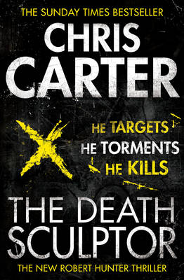 The Death Sculptor: A brilliant serial killer thriller, featuring the unstoppable Robert Hunter (Paperback)