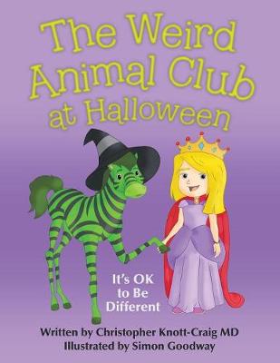 The Weird Animal Club at Halloween: It'S Ok to Be Different (Paperback)