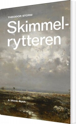 Skimmelrytteren - Theodor Storm - Bog