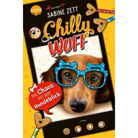 Arena Zett, Chilly Wuff Band 2 - Das Chaos mit dem Hundeblick