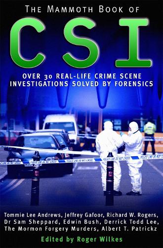 The Mammoth Book of CSI - Mammoth Books (Paperback)