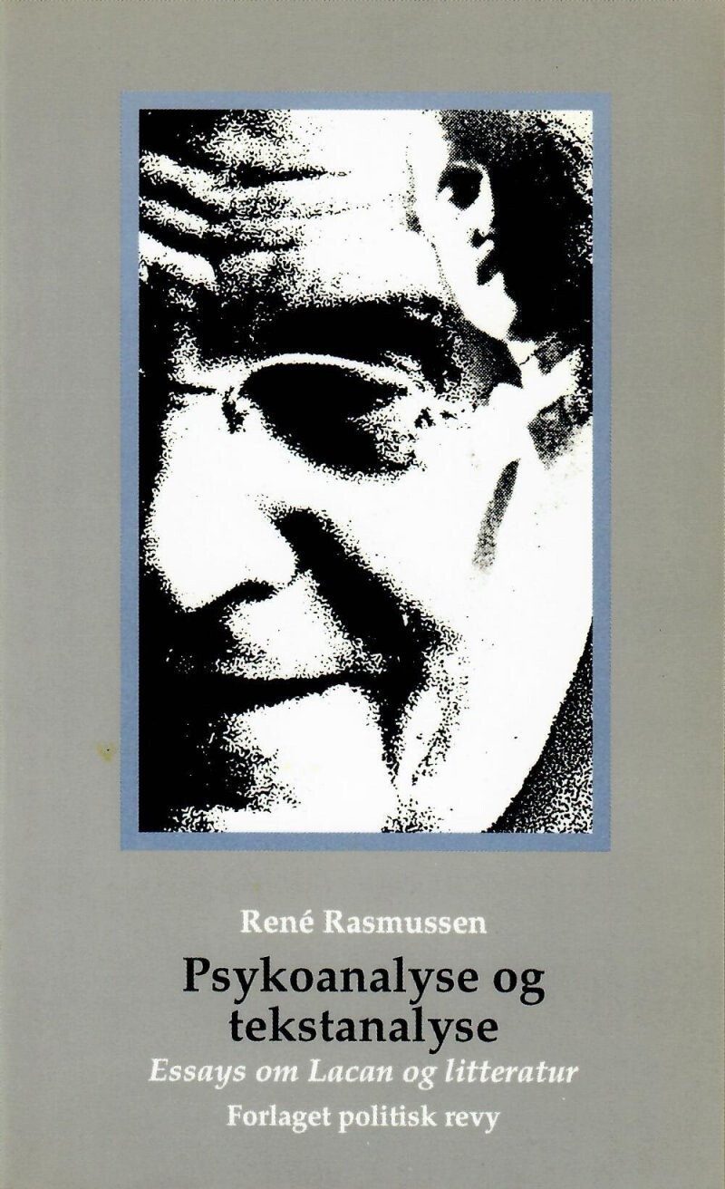 Psykoanalyse Og Tekstanalyse - René Rasmussen - Bog