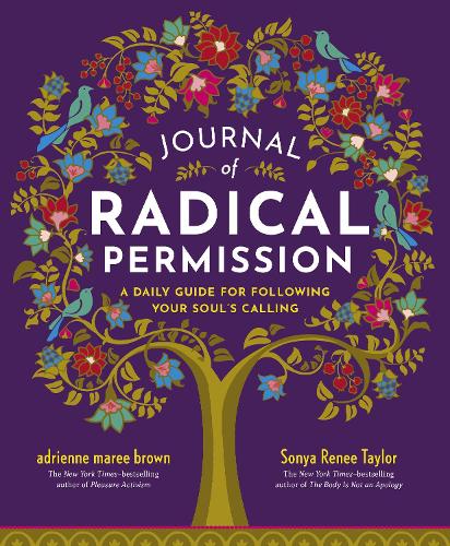 Journal of Radical Permission: A Daily Guide for Following Your Soul's Calling (Paperback)