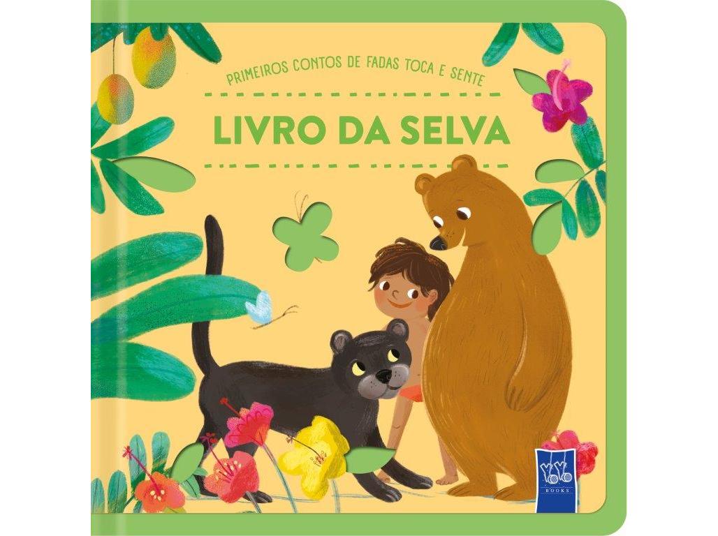 LIVRO DA SELVA - PRIMEIROS CONTOS DE FADA TOCA E SENTE