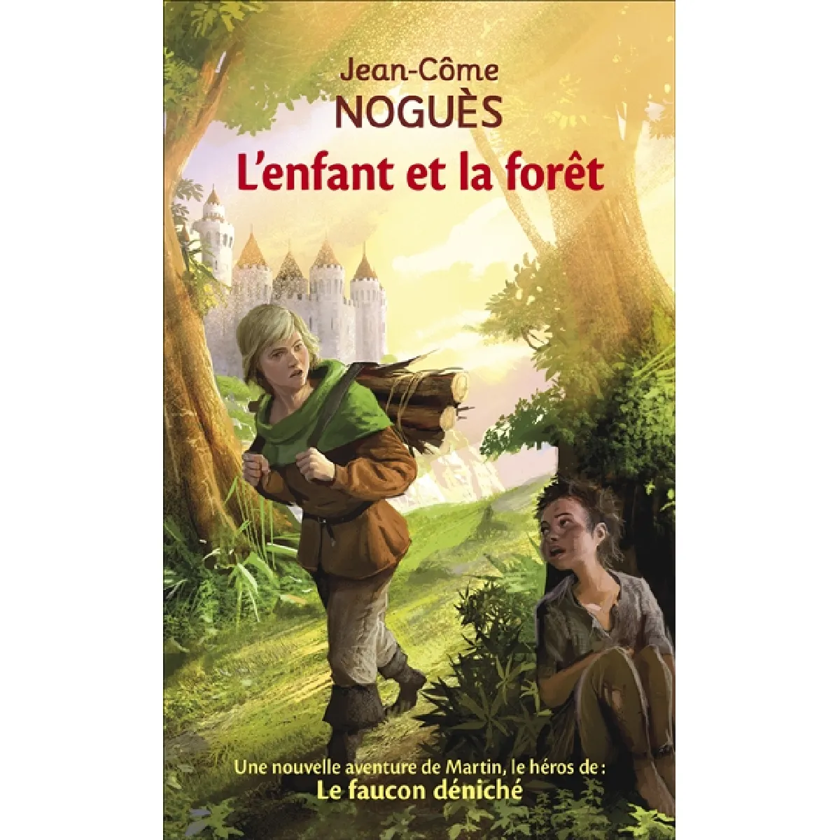 Le faucon déniché. Vol. 2. L'enfant et la forêt · Occasion