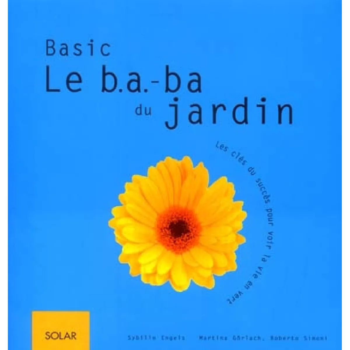 Basic, le B.A.Ba du jardin · Occasion