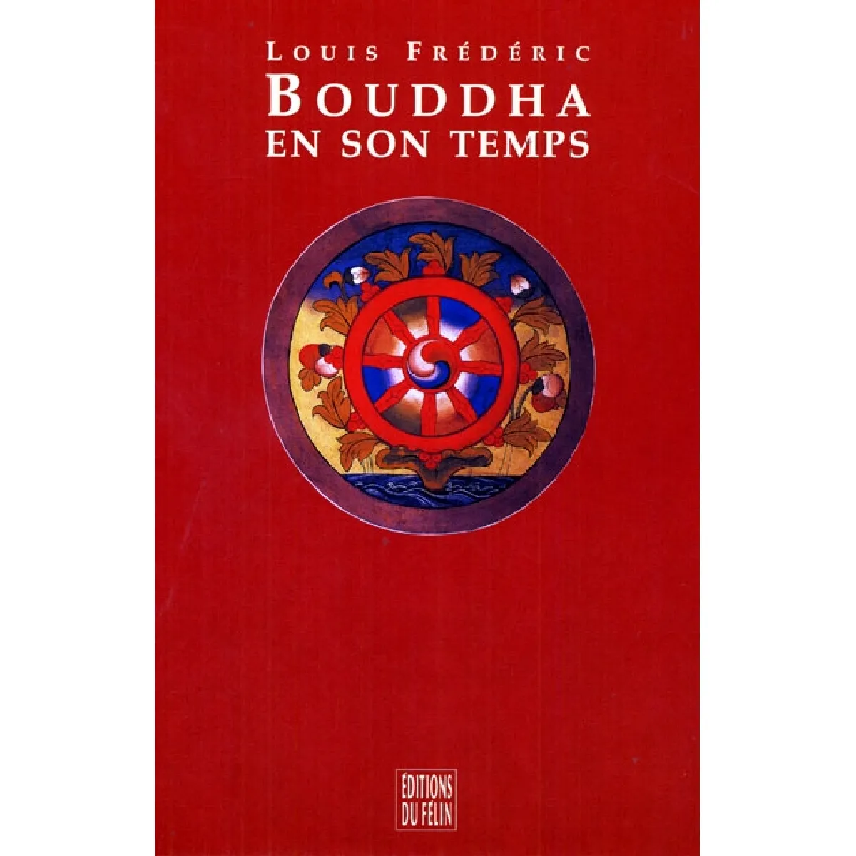 Bouddha en son temps · Occasion