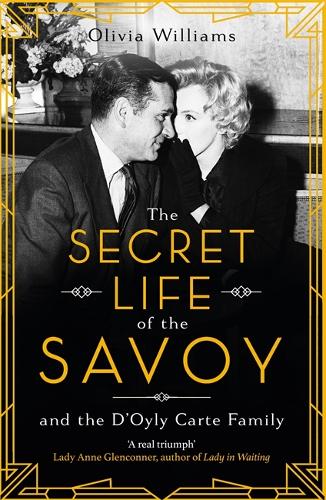 The Secret Life of the Savoy: and the D'Oyly Carte family (Paperback)