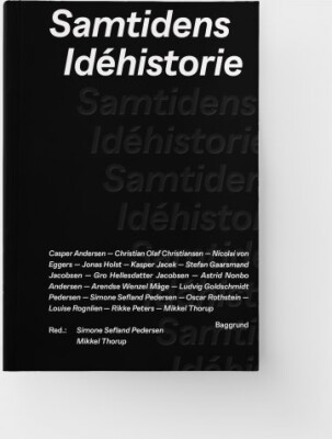 Samtidens Idéhistorie - Mikkel Thorup - Bog