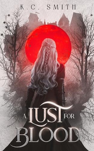 A Lust for Blood - Realm of Curses 1 (Paperback)
